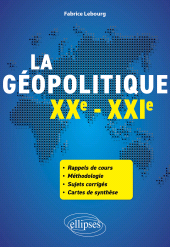 m, La géopolitique - XXe-XXIe siècles : Ma boîte à outils, Édition Marketing Ellipses