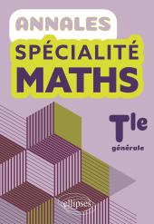 E-book, Annales Spécialité Maths - Terminale générale, Édition Marketing Ellipses