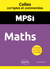 m, Maths. MPSI. Colles corrigées et commentées, Édition Marketing Ellipses