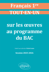 eBook, Français. Première. Tout-en-un sur les œuvres au programme du bac : Session 2025-2026, Édition Marketing Ellipses