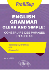 eBook, English Grammar Clear and Simple! : Construire des phrases en anglais, Édition Marketing Ellipses