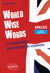 eBook, World Wise Words : Le vocabulaire pour réussir les examens en anglais, Édition Marketing Ellipses