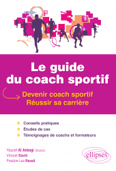 E-book, Le guide du coach sportif : Devenir coach sportif, réussir sa carrière, Édition Marketing Ellipses