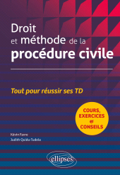 eBook, Droit et méthode de la procédure civile : Cours, exercices et conseils : tout pour réussir ses TD, Édition Marketing Ellipses