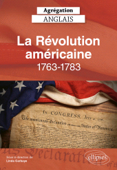 eBook, Agrégation anglais 2026 - La Révolution américaine, 1763-1783, Édition Marketing Ellipses