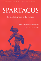 eBook, Spartacus : Le gladiateur aux mille visages. De l'Antiquité au monde contemporain., Édition Marketing Ellipses