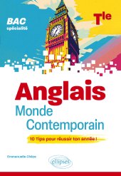 E-book, Anglais monde contemporain - Tle (Terminale) - (Spécialité) - BAC : 10 Tips pour réussir ton année, Édition Marketing Ellipses