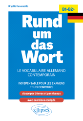 E-book, Rund um das Wort B1-B2+ : Le vocabulaire allemand contemporain indispensable pour les examens et les concours (classé par thèmes et par niveaux ; avec exercices corrigés), Édition Marketing Ellipses