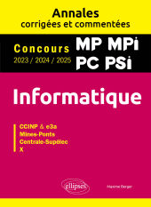 eBook, Informatique. MP. MPI. PC. PSI. Annales corrigées et commentées. Concours 2023/2024/2025, Édition Marketing Ellipses