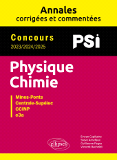 eBook, Physique-Chimie. PSI. Annales corrigées et commentées. Concours 2023/2024/2025, Édition Marketing Ellipses