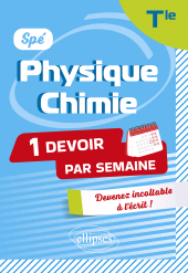 E-book, Spé Physique-Chimie. Terminale : Devenir incollable en devoirs sur table, Édition Marketing Ellipses