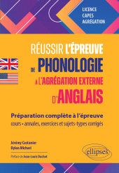 eBook, Réussir l'épreuve de phonologie à l'agrégation externe d'anglais : Préparation complète à l'épreuve : cours, annales, exercices, sujets-types, corrigés - Licence, CAPES, Agrégation, Édition Marketing Ellipses