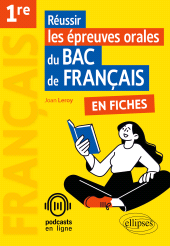 eBook, Réussir les épreuves orales du bac de Français en fiches : Français. Première., Édition Marketing Ellipses