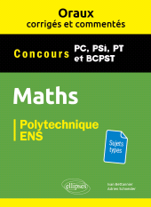 eBook, Oraux corrigés et commentés de Mathématiques - PC, PSI, PT, BCPST, Édition Marketing Ellipses