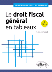 eBook, Le droit fiscal général en tableaux, Édition Marketing Ellipses