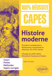 eBook, Histoire moderne : Première mondialisation, Renaissance, humanisme et réformes, XVe-XVIIe siècles. L'Europe du XVIIIe siècle, Révolution française et Empire : CAPES d'histoire-géographie, Édition Marketing Ellipses