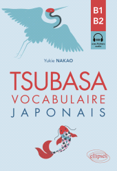 E-book, Tsubasa - Vocabulaire japonais B1-B2 : Avec exercices corrigés et fichiers audio, Édition Marketing Ellipses