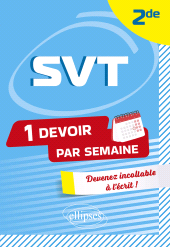 E-book, SVT - Seconde : Devenir incollable en devoirs sur table, Édition Marketing Ellipses