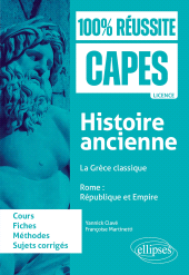 eBook, Histoire ancienne : - La Grèce classique - Rome : République et Empire : CAPES d'histoire-géographie, Édition Marketing Ellipses