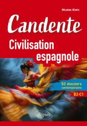 eBook, Candente. Civilisation espagnole. : 52 dossiers contemporains, Édition Marketing Ellipses