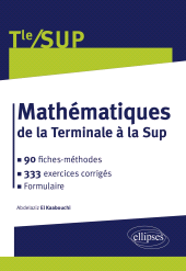 eBook, Mathématiques de la Terminale à la Sup : 90 fiches-méthodes, 333 exercices corrigés, Édition Marketing Ellipses