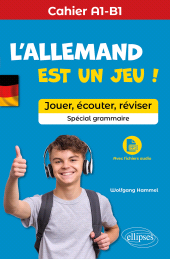 eBook, L'allemand est un jeu ! : Jouer, écouter, réviser [Cahier A1-B1] [Spécial grammaire] (avec fichiers audio), Édition Marketing Ellipses