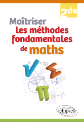 eBook, Maîtriser les méthodes fondamentales de maths - Seconde, Édition Marketing Ellipses