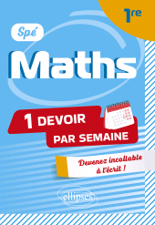 E-book, Spé Maths. Première : Devenir incollable en devoirs sur table, Édition Marketing Ellipses