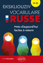 eBook, EKSKLIOUZIV. Vocabulaire russe. : Mots d'aujourd'hui faciles à retenir (B1-B2), Édition Marketing Ellipses