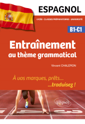 eBook, Espagnol. Entraînement au thème grammatical. : À vos marques, prêts... traduisez ! [B1-C1], Édition Marketing Ellipses
