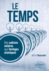 E-book, Le temps : Des cadrans solaires aux horloges atomiques, Édition Marketing Ellipses
