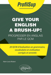 eBook, Give Your English A Brush-up! : Progresser en anglais par le QCM, Édition Marketing Ellipses