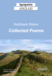 E-book, Agrégation anglais 2026 - Kathleen Raine. Collected Poems., Édition Marketing Ellipses