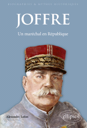 eBook, Joffre : Un maréchal en République, Édition Marketing Ellipses