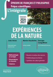 eBook, L'intégrale sur Expériences de la nature. Epreuve de français et philosophie. Prépas scientifiques : Concours 2026-2027, Édition Marketing Ellipses