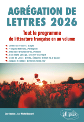 eBook, Agrégation de Lettres 2026. Tout le programme de Littérature française en un volume : Chrétien de Troyes, Cligès ; François Rabelais, Pantagruel ; Antoinette Deshoulières, Poésies ; Alain-René Lesage, Turcaret et Crispin ; Claire de Duras, Ourika, Édouard, Olivier ou le Secret ; Jacques Roubaud, Quelque chose noir, Édition Marketing Ellipses