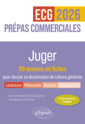 E-book, Juger. 50 œuvres en fiches pour réussir sa dissertation de culture générale - Prépas commerciales ECG / ECT 2026 : Edition 2026, Édition Marketing Ellipses