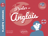 eBook, Parler en anglais A1-A2 : Tout pour communiquer au quotidien ! (avec fichiers audio), Édition Marketing Ellipses