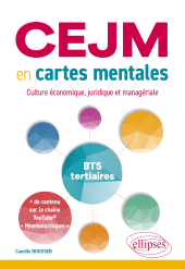 eBook, CEJM en cartes mentales : Culture économique, juridique et managériale. BTS tertiaires, Édition Marketing Ellipses