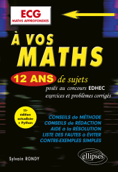eBook, À vos maths ! 12 ans de sujets corrigés posés au concours EDHEC de 2014 à 2025 - ECG Maths approfondies, Édition Marketing Ellipses
