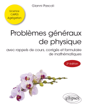 eBook, Problèmes généraux de physique : avec rappels de cours, corrigés et formulaire de mathématiques, Édition Marketing Ellipses