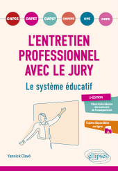eBook, L'entretien professionnel avec le jury. Le système éducatif : CAPES, CAPET, CAPLP, CPE, CRPE, CAPEPS, Édition Marketing Ellipses