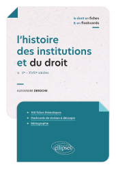 eBook, L'histoire des institutions et du droit en fiches et en flashcards : Ve - XVIIIe siècles, Édition Marketing Ellipses