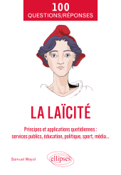 E-book, 100 Questions/Réponses sur la laïcité : Principes et applications quotidiennes (services publics, éducation, politique, sport, média...), Édition Marketing Ellipses