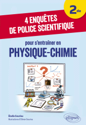 E-book, 4 enquêtes de police scientifique pour s'entraîner en Physique-Chimie - Niveau Seconde, Édition Marketing Ellipses