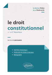 E-book, Le droit constitutionnel en fiches et en flashcards : La Ve République, Édition Marketing Ellipses