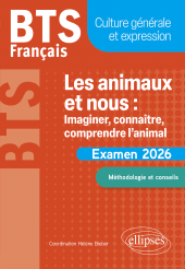 eBook, BTS Français. Culture générale et expression. Les animaux et nous : imaginer, connaître, comprendre l'animal : Examen 2026, Édition Marketing Ellipses