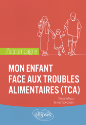eBook, J'accompagne mon enfant face aux troubles alimentaires (TCA), Édition Marketing Ellipses