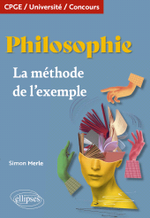 eBook, Philosophie. La méthode de l'exemple : CPGE. Université. Concours, Édition Marketing Ellipses