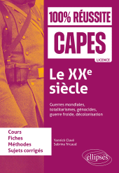 eBook, Le XXe siècle : guerres mondiales, totalitarismes, génocides, guerre froide, décolonisation : CAPES d'histoire-géographie, Édition Marketing Ellipses